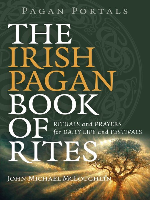 Title details for Pagan Portals--The Irish Pagan Book of Rites by John Michael McLoughlin - Available